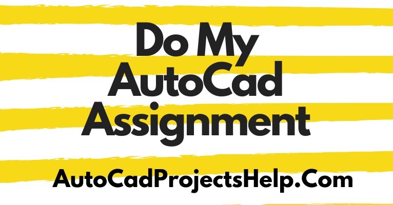 Do My AutoCad Assignment